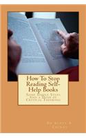 How To Stop Reading Self-Help Books