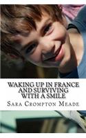Waking up in France and surviving with a smile