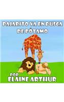 Pajarito va en busca de Pótamo: (Spanish)