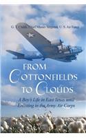 From Cottonfields to Clouds: A Boy's Life in East Texas until Enlisting in the Army Air Corps