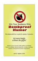 Win Your Audience With Bombproof Humor