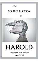 The CONTEMPLATION Of HAROLD