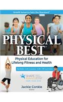 Physical Best: Physical Education for Lifelong Fitness and Health(SHAPE America Set the Standard)