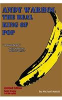 Andy Warhol; The Real King of Pop