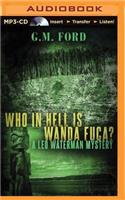 Who in Hell Is Wanda Fuca?