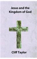 Jesus and the Kingdom of God
