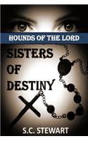 Hounds of the Lord: Sisters of Destiny