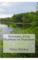 Nothing Ever Happens in Paradise