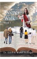 The Deeper Walk - Book 1