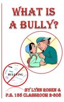 What is a Bully?