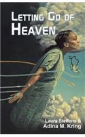 Letting Go of Heaven