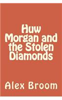 Huw Morgan And The Stolen Diamonds