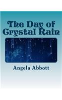 The Day of Crystal Rain