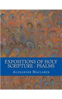 Expositions of Holy Scripture - Psalms