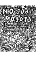 No Soap Robots: A Coloring Book for Weirdos(English)