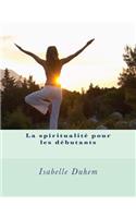 La spiritualité pour les débutants