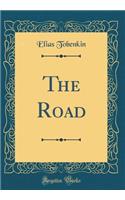 The Road (Classic Reprint)