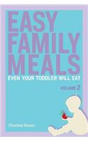 Easy Family Meals Even Your Toddler Will Eat