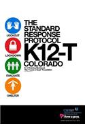 The Standard Response Protocol - K12-T Colorado: (2 Standard Response Protocol - Colorado)