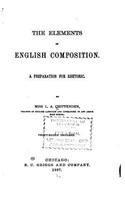 The Elements of English Composition, A Preparation for Rhetoric