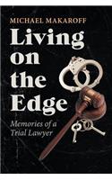 Living on the Edge: Memories of a Trial Lawyer