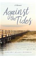 Against the Tides: A Memoir
