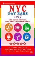 NYC Gay Bars 2017: Bars, Nightclubs, Music Venues and Adult Entertainment in NYC (Gay City Guide 2017)