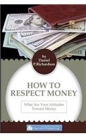 Respect For The Money: Principles Attitudes Toward Money