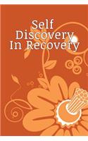 Self Discovery In Recovery: Blank Journal Motivational