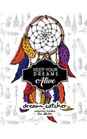 Keep Your Dream Alive Dream Catcher Coloring books