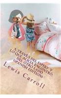 A través del espejo lo que Alicia encontró del otro lado (spanish edition)