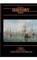 France, 1815-1904, and The History of the Netherlands: The Historians' History of the World Volume 13