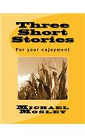 Three Short Stories