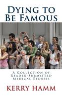 Dying to Be Famous