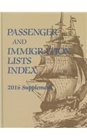 Passenger and Immigration Index: 2014 Supplement: A Reference Guide to Published Lists of about 500,000 Passengers Who Arrived in America in the Seventeenth, Eighteenth & Nineteenth