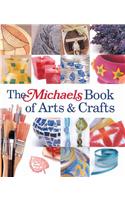 The Michaels Book of Arts & Crafts
