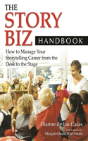 Story Biz Handbook: How to Manage Your Storytelling Career from the Desk to the Stage