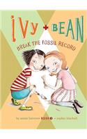 Ivy and Bean Break the Fossil Record: #3: (3 Ivy + Bean)