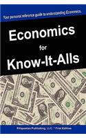 Economics for Know-It-Alls