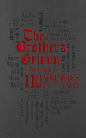 Brothers Grimm Volume II: 110 Grimmer Fairy Tales