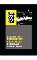 Dead Kennedys' Fresh Fruit for Rotting Vegetables