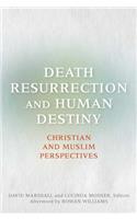 Death, Resurrection, and Human Destiny