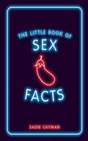 The Little Book of Sex Facts
