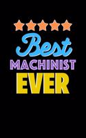 Best Machinist Evers Notebook - Machinist Funny Gift