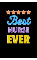 Best Nurse Evers Notebook - Nurse Funny Gift