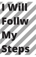I Will Follow My Steps