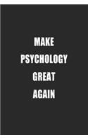 make psychology great again lined journal notebook for work school university office