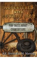 Adventures with Cowboy Bob