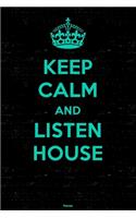 Keep Calm and Listen House Planner