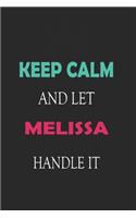 Keep Calm and let Melissa handle it